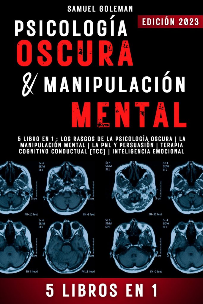 PSICOLOGÍA OSCURA & MANIPULACIÓN MENTAL: Descubre los Secretos de la Mente y Aprende a Protegerte